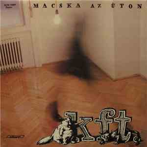 KFT - Macska Az Úton mp3 album