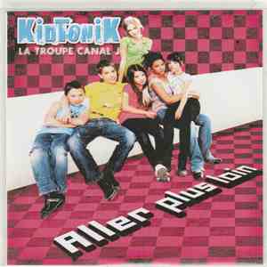 KidTonik La Troupe De Canal J - Aller Plus Loin mp3 album