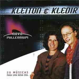 Kleiton & Kledir - Novo Millennium - 20 Músicas Para Uma Nova Era mp3 album