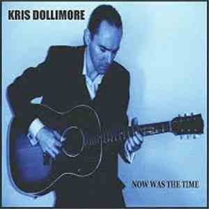 Kris Dollimore - Now Was The Time mp3 album