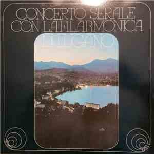 La Filarmonica Di Lugano - Concerto Serale Con La Filarmonica Di Lugano mp3 album