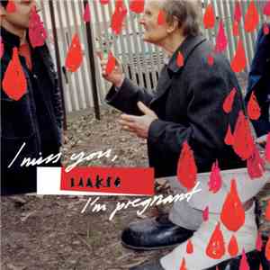Laakso - I Miss You, I'm Pregnant mp3 album