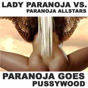 Lady Paranoja vs. Paranoja Allstars - Paranoja Goes Pussywood mp3 album
