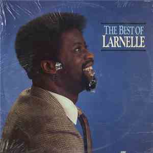 Larnelle - The Best Of Larnelle mp3 album