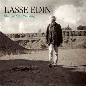 Lasse Edin - Strange Man Walking mp3 album