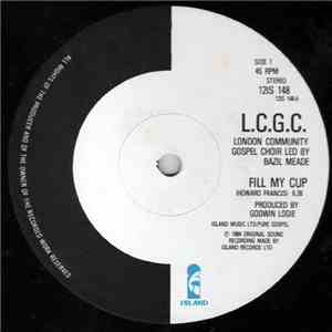 L.C.G.C. - Fill My Cup mp3 album