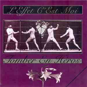 L'Effet C'Est Moi - Tomber En Héros mp3 album