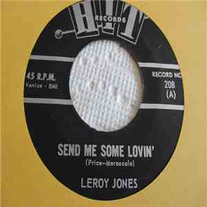 Leroy Jones , Rett Hardin - Send Me Some Lovin' / You're The Reason I'm Living mp3 album