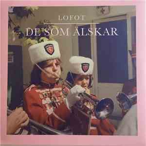 Lofot - De Som Älskar mp3 album