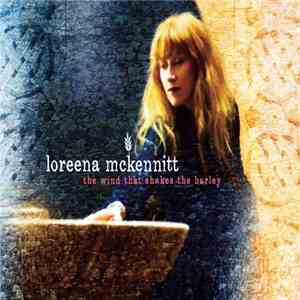 Loreena McKennitt - The Wind That Shakes The Barley mp3 album