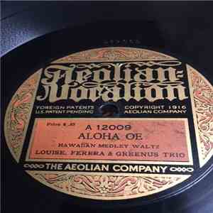 Louise, Ferera & Greenus Trio - Aloha Oe / Hilo mp3 album