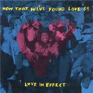 Love In Effect - Now That We've Found Love mp3 album