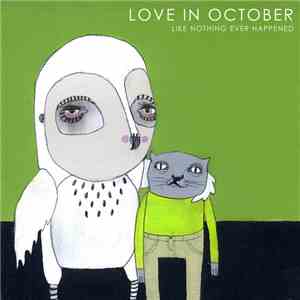 Love In October - Like Nothing Ever Happened mp3 album