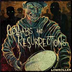 Lowroller - Collabs And Resurrections mp3 album