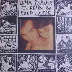 Luna Parker - Félin Pour L'Autre mp3 album