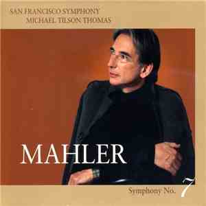 Mahler - San Francisco Symphony, Michael Tilson Thomas - Symphony No. 7 mp3 album