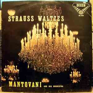Mantovani And His Orchestra, Johann Strauss Jr. / Josef Strauß - Strauss Waltzes mp3 album