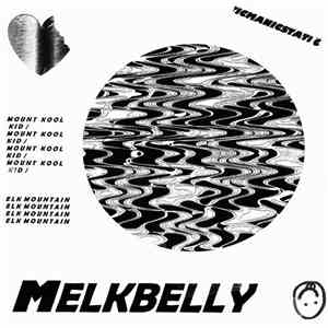 Melkbelly - Mount Kool Kid / Elk Mountain 7'' mp3 album