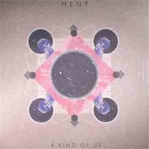 Ment - A Kind Of Us mp3 album