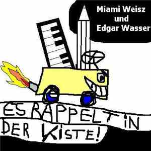 Miami Weisz und Edgar Wasser - Es Rappelt In Der Kiste! mp3 album