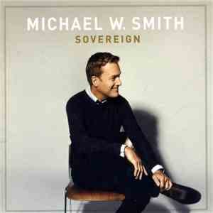 Michael W. Smith - Sovereign mp3 album