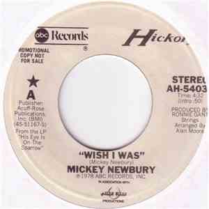 Mickey Newbury - Wish I Was / It Don't Matter Anymore mp3 album