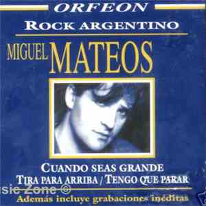Miguel Mateos - Cuando Seas Grande mp3 album