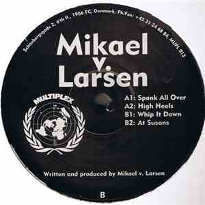 Mikael V. Larsen - Spank All Over mp3 album