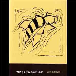 Mike Dumovich - Mesojunarian mp3 album
