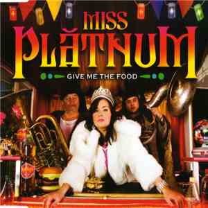 Miss Platnum - Give Me The Food mp3 album