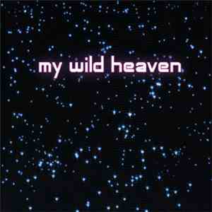 My Wild Heaven - My Wild Heaven mp3 album