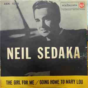 Neil Sedaka - The Girl For Me / Going Home To Mary Lou mp3 album