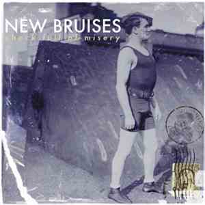 New Bruises - Chock Full Of Misery mp3 album