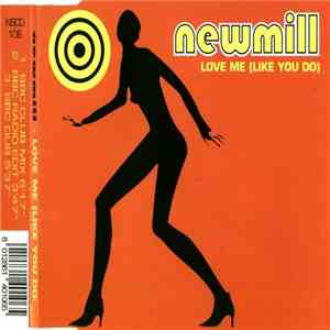 Newmill - Love Me (Like You Do) mp3 album