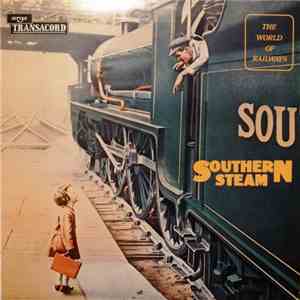 No Artist - Southern Steam : Southern Railway Steam Locomotives At Work On British Railways In The 1950's mp3 album