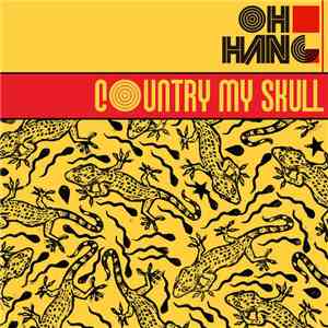 Oh Hang - Country My Skull mp3 album