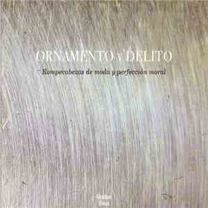 Ornamento Y Delito - Rompecabezas De Moda Y Perfección Moral mp3 album