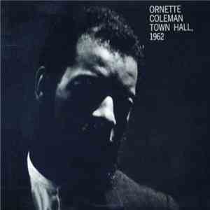 Ornette Coleman - Town Hall 1962 mp3 album