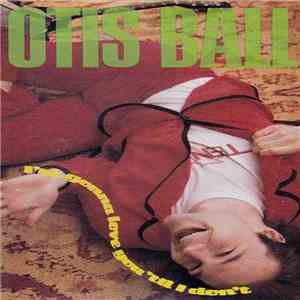 Otis Ball - I'm Gonna Love You 'Til I Don't mp3 album