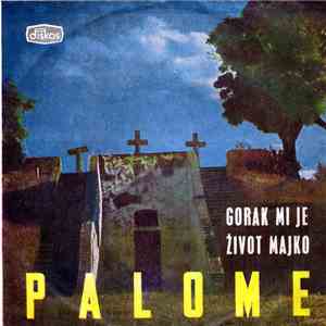 Palome - Gorak Mi Je Život Majko mp3 album