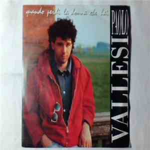 Paolo Vallesi - Quando Perdi La Donna Che Hai mp3 album
