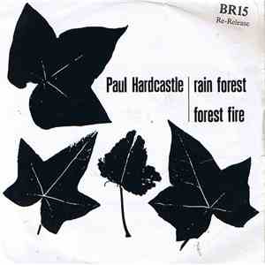 Paul Hardcastle - Rain Forest / Forest Fire mp3 album