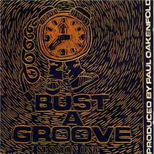 Paul Oakenfold - Bust A Groove (Session One) mp3 album