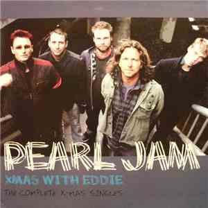 Pearl Jam - Xmas With Eddie - The Complete Xmas Singles mp3 album