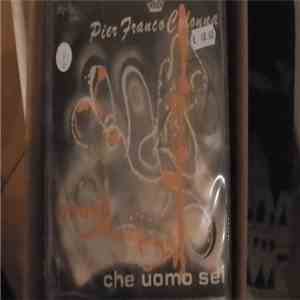 Pier Franco Colonna - Che Uomo Sei mp3 album