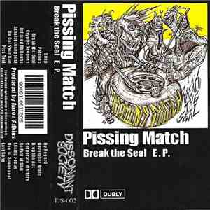 Pissing Match - Break The Seal mp3 album