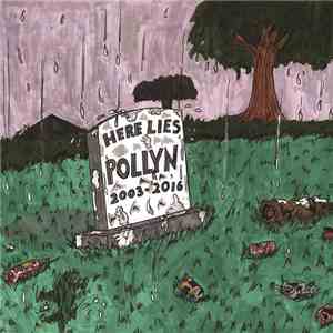 Pollyn - Here Lies Pollyn 2003-2016 mp3 album