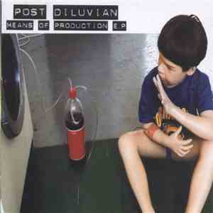 Post Diluvian - Means Of Production E.P mp3 album