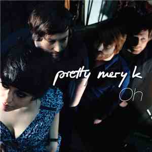 Pretty Mery K - Oh mp3 album