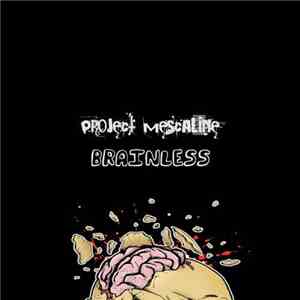 Project Mescaline - Brainless mp3 album